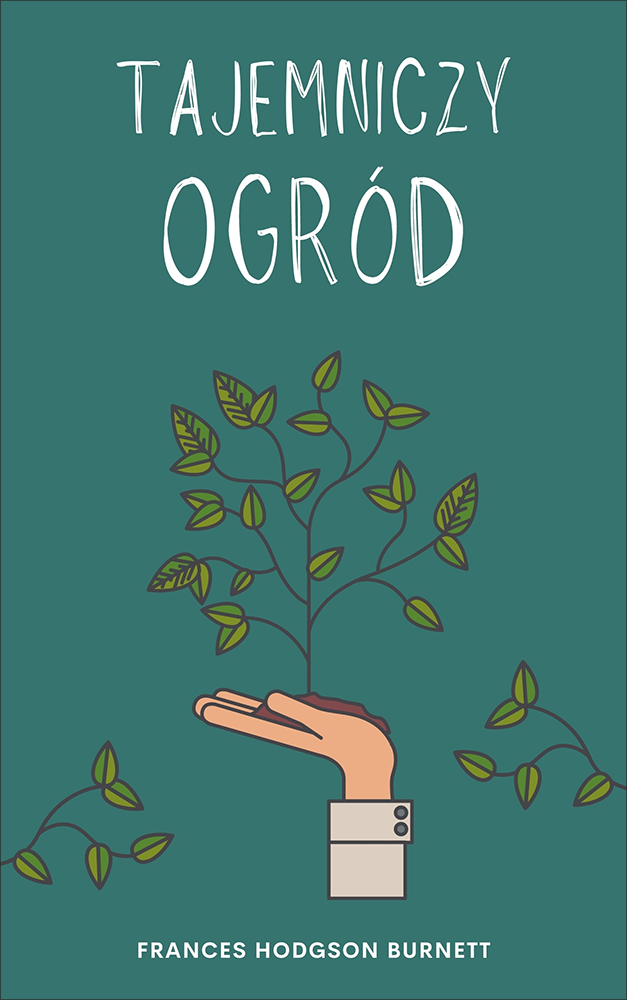 Okładka książki Tajemniczy ogród - Frances Hodgson Burnett