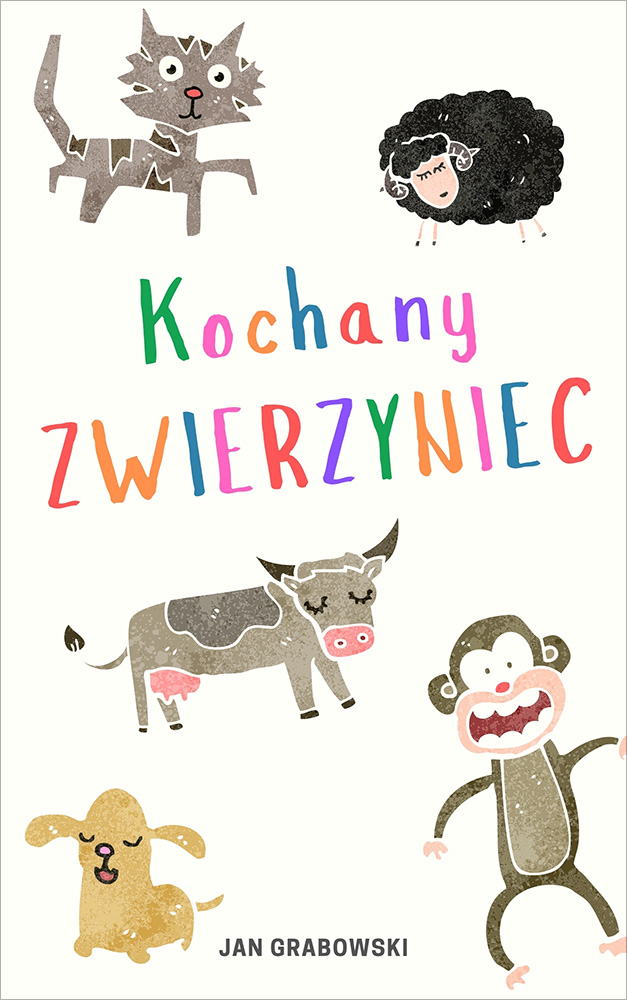 Okładka książki Kochany zwierzyniec - Jan Grabowski
