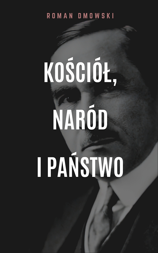 Okładka książki Kościół, naród i państwo - Roman Dmowski
