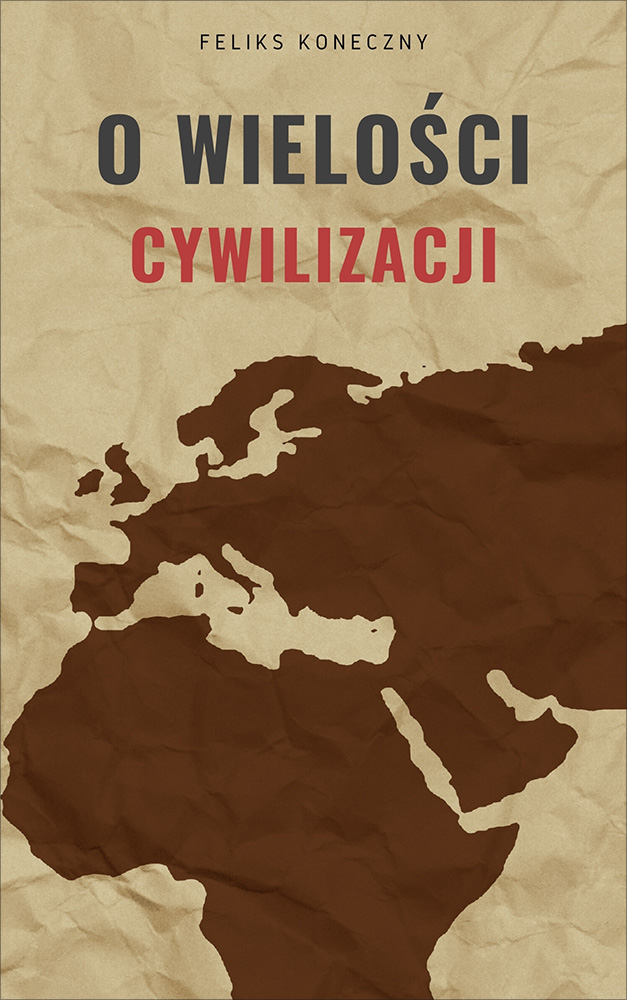 Okładka książki O wielości cywilizacji - Feliks Koneczny
