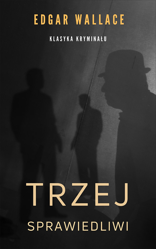 Okładka książki Trzej sprawiedliwi - Edgar Wallace
