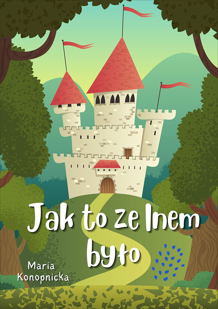Okładka książki Jak to ze lnem było - Maria Konopnicka